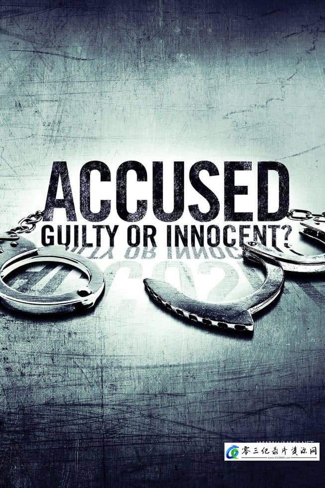 被告:有罪还是无罪?Accused: Guilty or Innocent?的海报