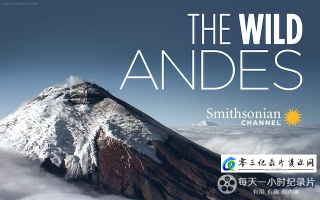 自然纪录片《安第斯山脉 The Wild Andes》下载-零三纪录片资源网