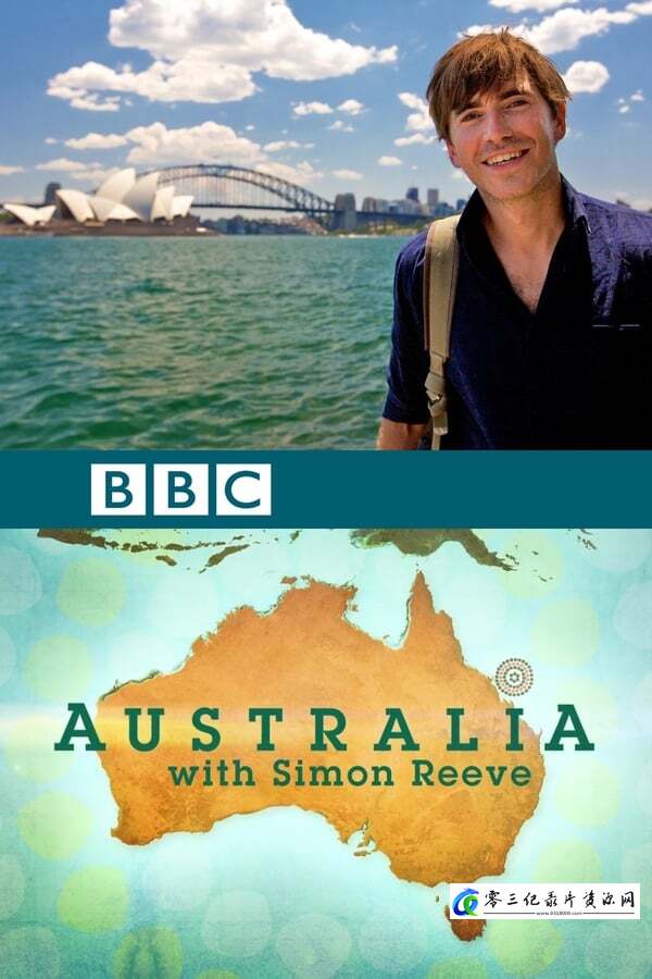 旅行纪录片《与西蒙·里夫游澳大利亚 Australia With Simon Reeve》下载-零三纪录片资源网