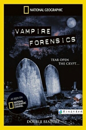 国家地理探索者:吸血鬼取证 National Geographic Explorer: Vampire Forensics的海报