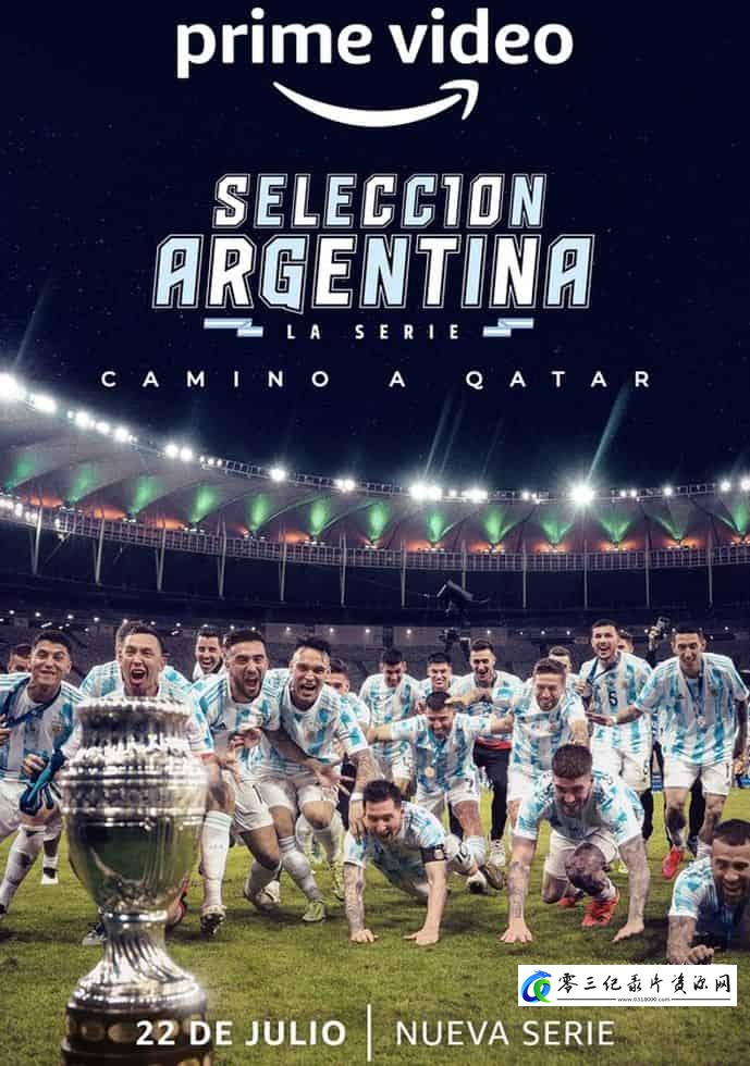 运动纪录片《阿根廷国家队，通往卡塔尔之路 Argentine National Team, Road to Qatar》下载-零三纪录片资源网