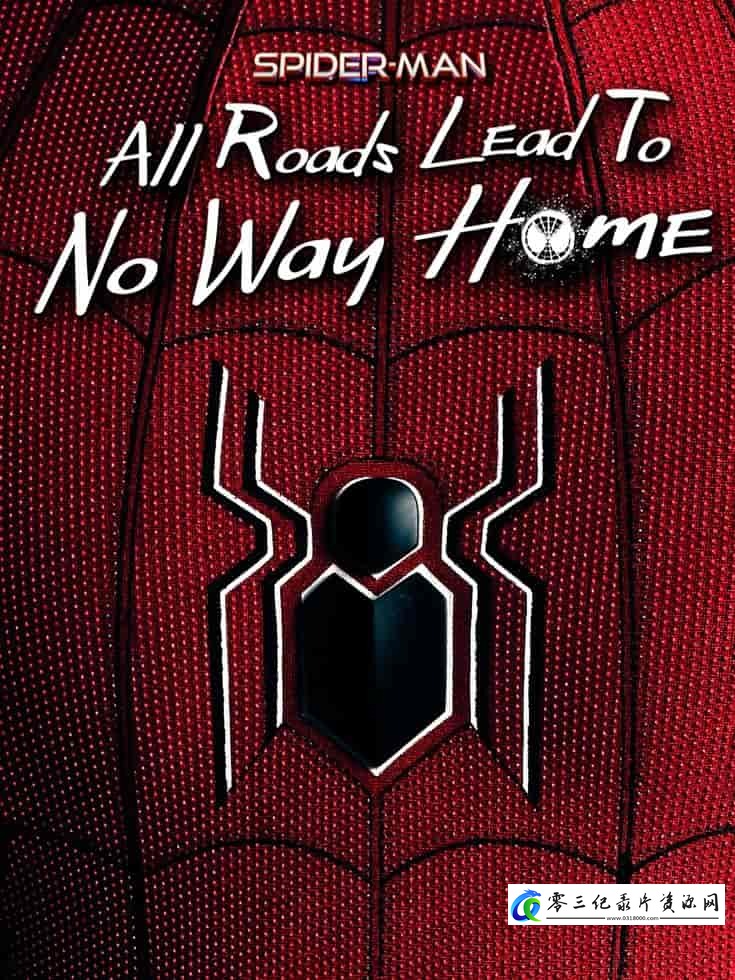 传记纪录片《蜘蛛侠：无路可走 Spider-Man: All Roads Lead to No Way Home》下载-零三纪录片资源网