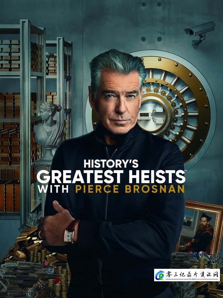 历史最伟大的抢劫案 History's Greatest Heists with Pierce Brosnan的海报