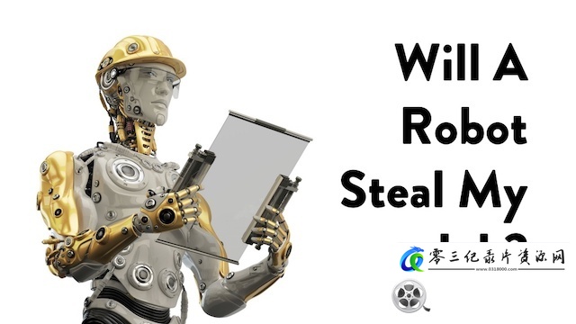 科学纪录片《无处不在的机器人 Will a Robot Steal My Job》下载-零三纪录片资源网