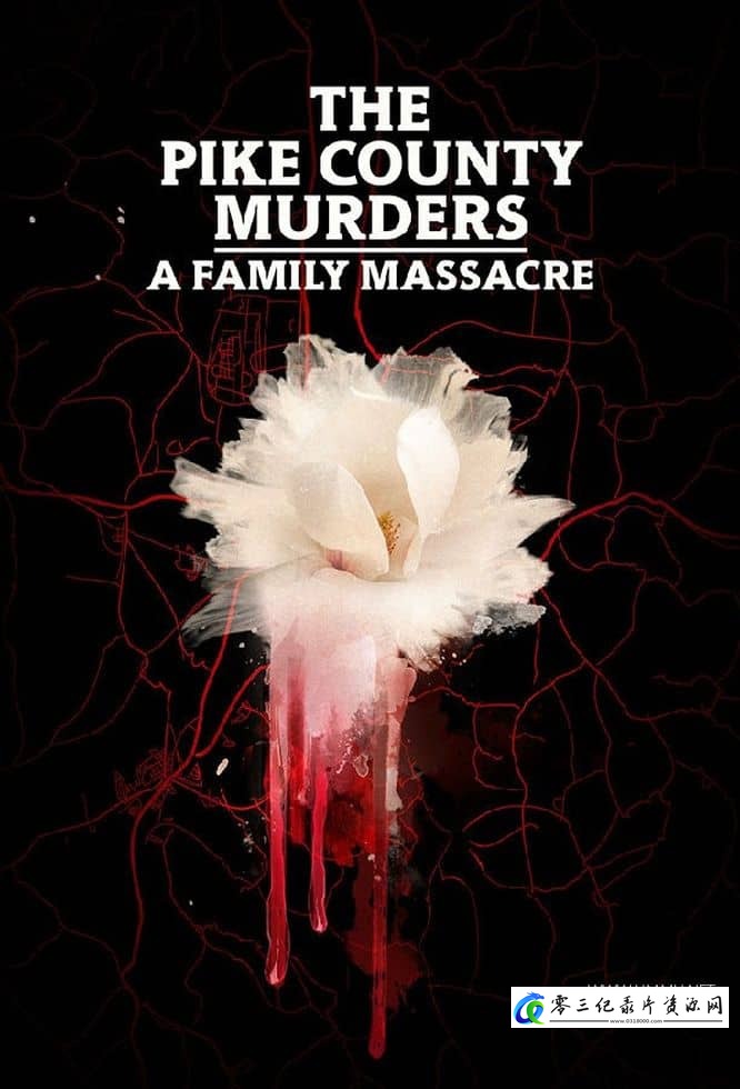 事件纪录片《派克县谋杀案:家庭大屠杀 The Pike County Murders: A Family Massacre》下载-零三纪录片资源网