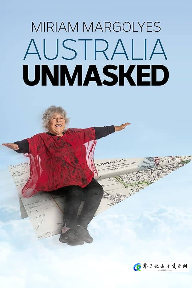 真人秀&舞台纪录片《揭开澳大利亚的面纱 Miriam Margolyes: Australia Unmasked》下载-零三纪录片资源网