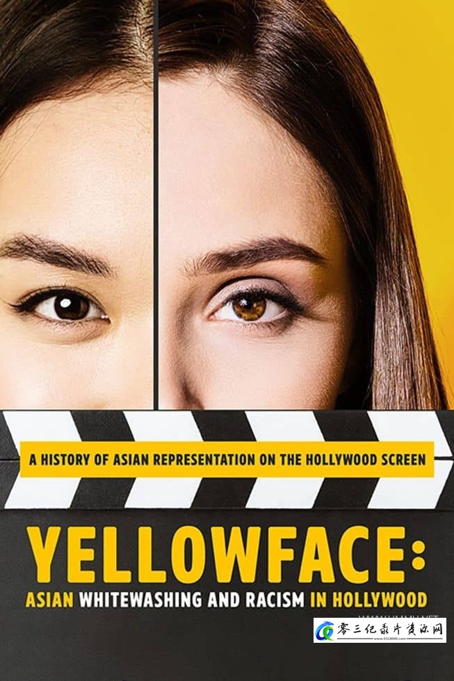 历史纪录片《黄色面孔：好莱坞的亚洲粉饰和种族主义 Yellowface: Asian Whitewashing and Racism in Hollywood》下载-零三纪录片资源网