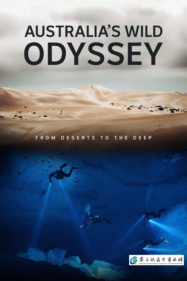 事件纪录片《澳大利亚野性奥德赛 Australia's Wild Odyssey》下载-零三纪录片资源网