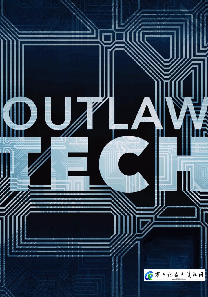 科学纪录片《亡命之徒科技 Outlaw Tech》下载-零三纪录片资源网