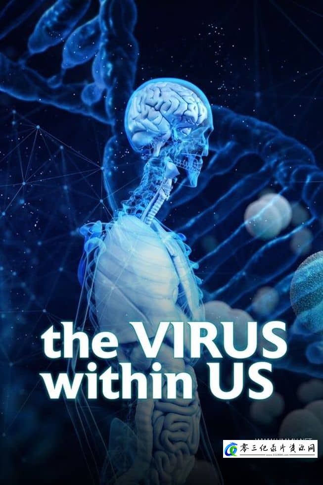 健康&医学纪录片《我们内心的病毒 The Virus Within Us》下载-零三纪录片资源网