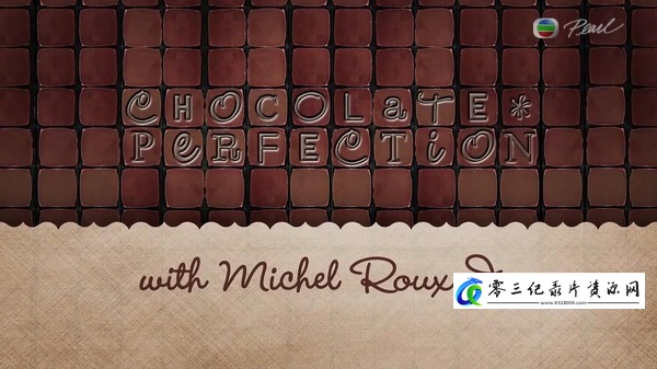 美食纪录片《情迷朱古力 第一季 Chocolate Perfection with Michel Roux Jr Season 1》下载-零三纪录片资源网
