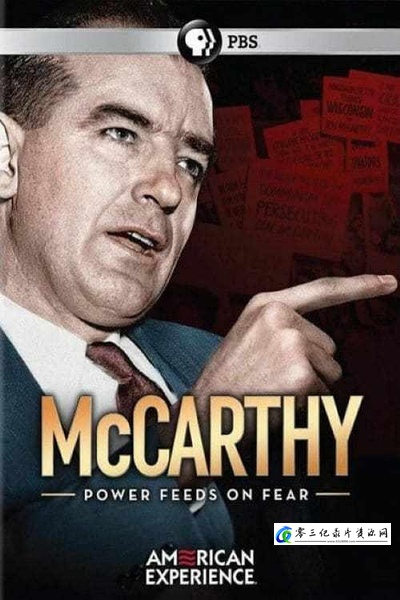 传记纪录片《美国历史：麦卡锡 American Experience：McCarthy》下载-零三纪录片资源网