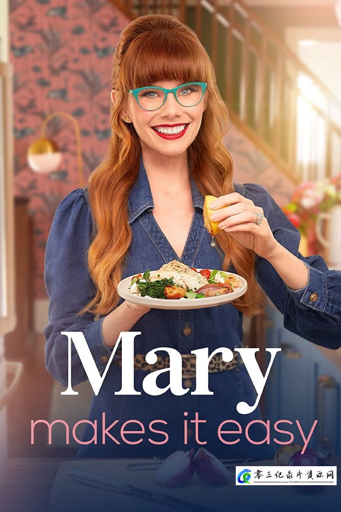 美食纪录片《玛丽轻松烹饪  第1-2季全 Mary Makes It Easy season 1-2》下载-零三纪录片资源网
