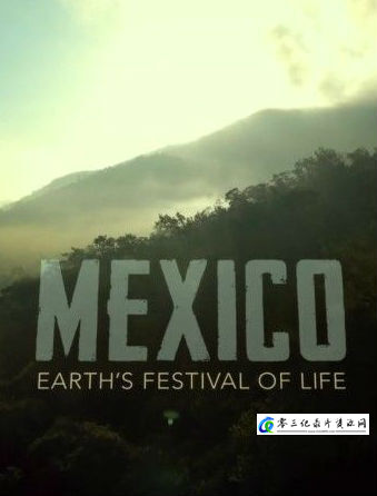 墨西哥:地球生命的狂欢 第三集 火热的北部 Mexico: Earth's Festival Of Life E03 Burning North的海报