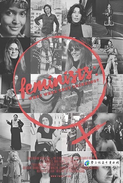 女权主义者:她们的所思所想 Feminists: What Were They Thinking?的海报