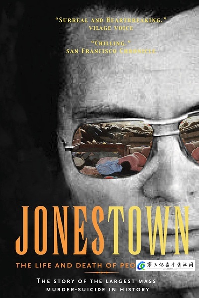 历史，事件纪录片《琼斯镇惨案：人民圣殿教的兴亡  Jonestown: The Life and Death of Peoples Temple》下载-零三纪录片资源网