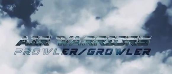 军事纪录片《空中武士:徘徊者/咆哮者 Air Warriors: Prowler/Growler》下载-零三纪录片资源网