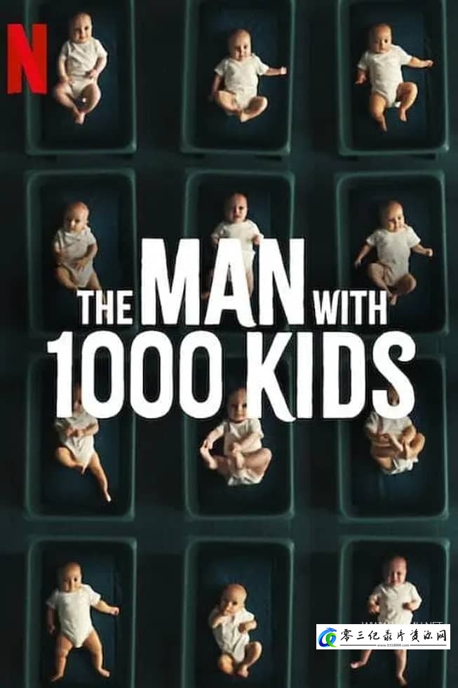 事件纪录片《千子之父：捐精狂奇案 The Man with 1000 Kids》下载-零三纪录片资源网