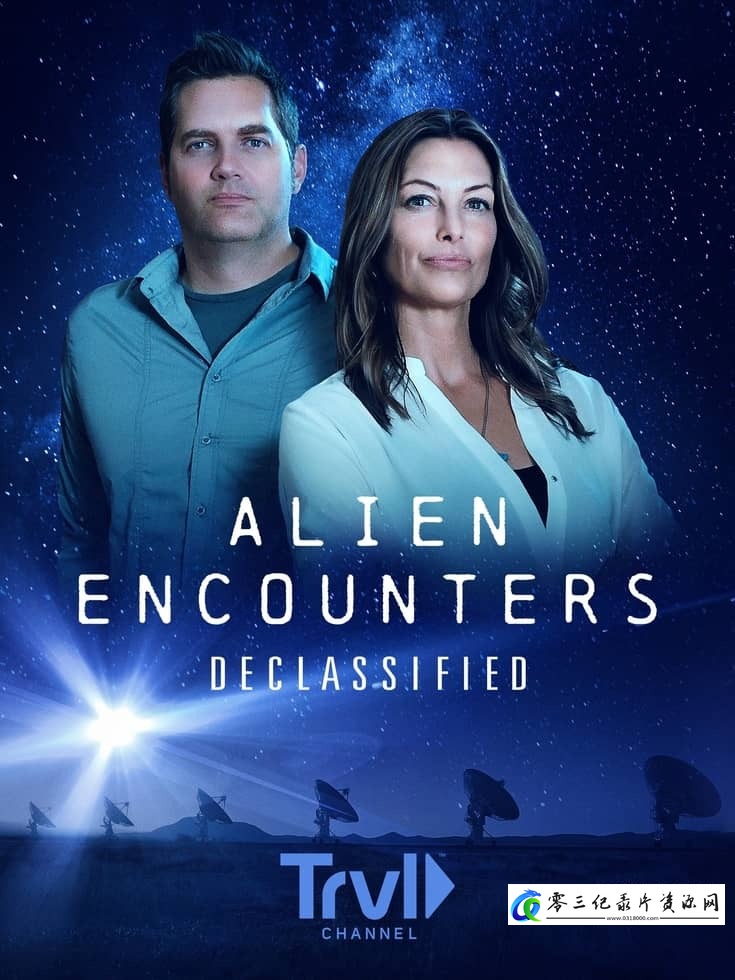 探索纪录片《外星人遭遇：解密 Alien Encounters: Declassified》下载-零三纪录片资源网