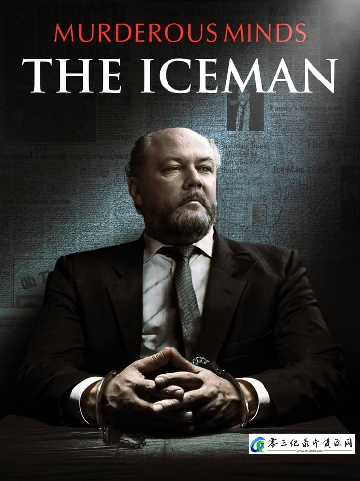 传记纪录片《杀手的思维:冰人 Murderous Minds :The Iceman》下载-零三纪录片资源网