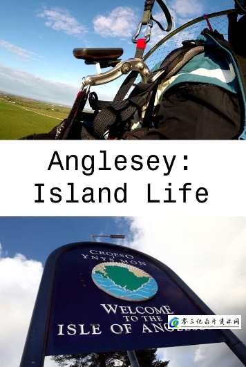 人文地理纪录片《安格尔西岛：岛屿生活 Anglesey Island Life》下载-零三纪录片资源网