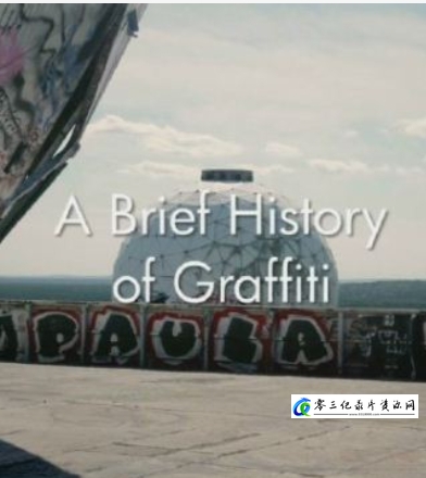 艺术纪录片《涂鸦简史 A Brief History of Graffiti》下载-零三纪录片资源网