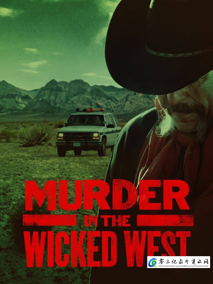 社会生活纪录片《邪恶的西部谋杀案 Murder in the Wicked West》下载-零三纪录片资源网