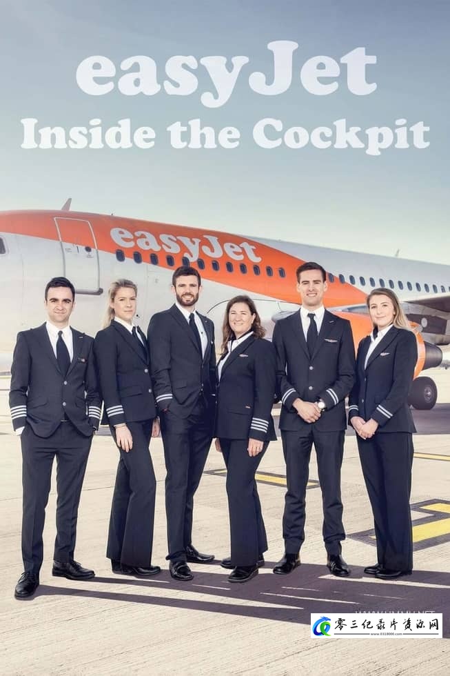 社会生活纪录片《易捷航空：驾驶舱内 EasyJet: Inside the Cockpit》下载-零三纪录片资源网
