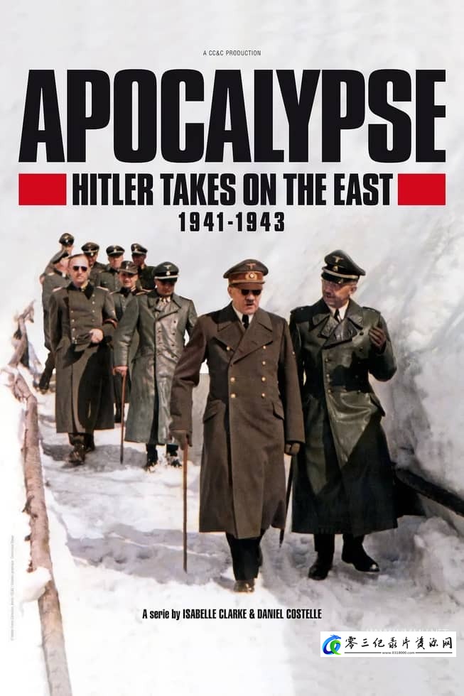 军事纪录片《启示录 希特勒征战东方 Apocalypse Hitler Takes on the East》下载-零三纪录片资源网