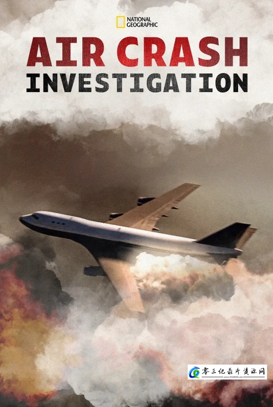 军事纪录片《空中浩劫 第21季全10集  Air Crash Investigation》下载-零三纪录片资源网