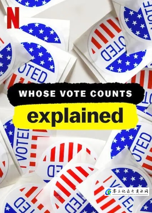 社会生活纪录片《投票选举解密 第一季 Whose Vote Counts, Explained Season 1》下载-零三纪录片资源网