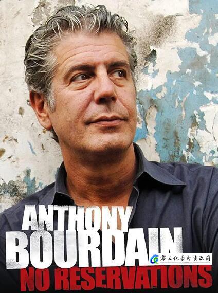 旅行纪录片《安东尼·波登：未知之旅/波登不设限  第10季  Anthony Bourdain: No Reservations》下载-零三纪录片资源网