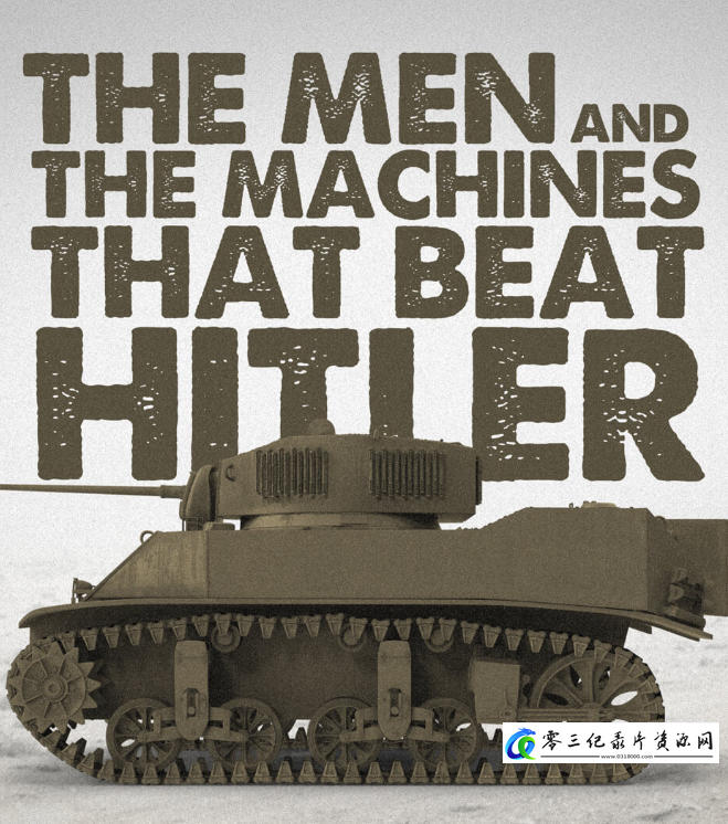 军事，历史纪录片《打败希特勒的人与机器 The Men and the Machines that Beat Hitler》下载-零三纪录片资源网