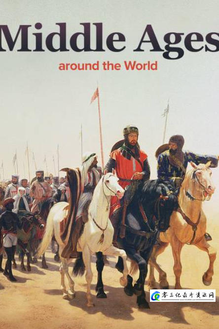 世界各地的中世纪 The Middle Ages around the World的海报