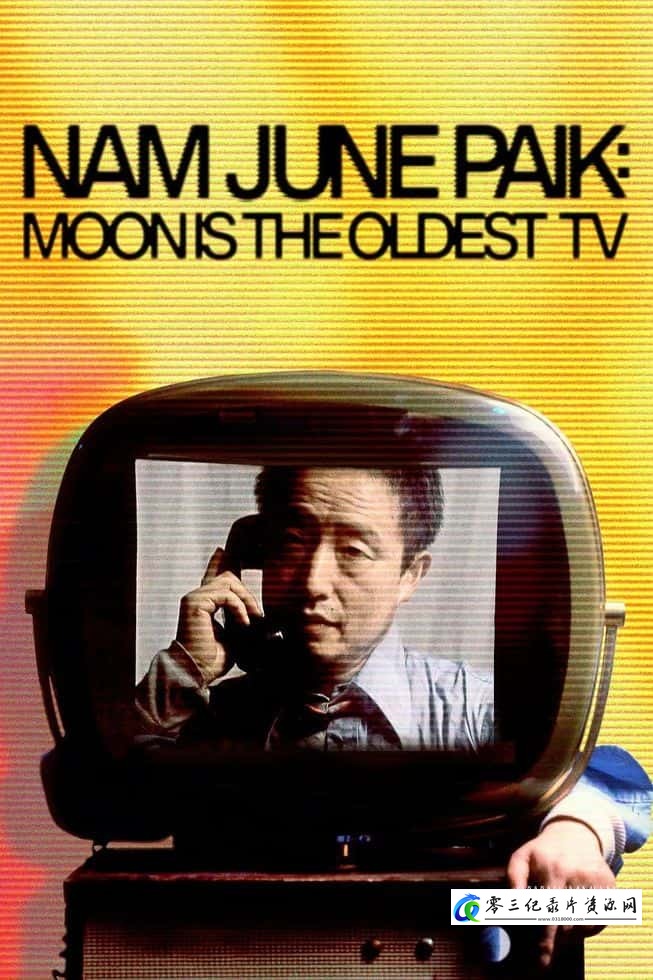 社会生活纪录片《白南准:月亮是最古老的电视 Nam June Paik: Moon is the Oldest TV》下载-零三纪录片资源网
