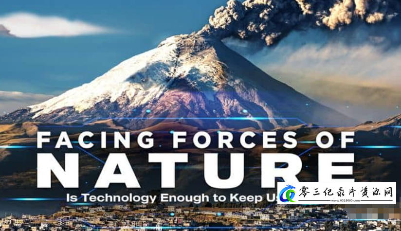 自然纪录片《面对自然的力量 Facing Forces of Nature》下载-零三纪录片资源网