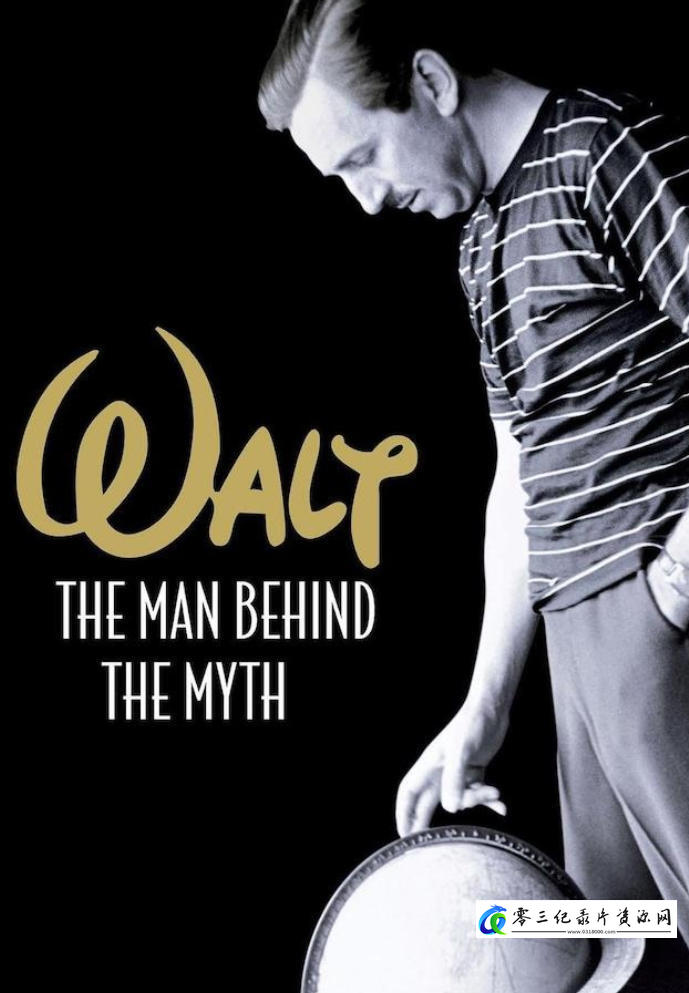 传记纪录片《传奇人物:华特迪斯尼/沃特:神话缔造者 Walt: The Man Behind the Myth 2001》下载-零三纪录片资源网