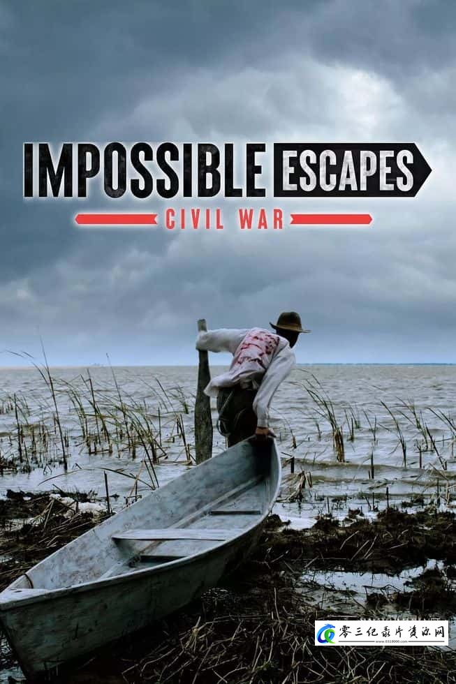 历史纪录片《绝境求生：南北战争大逃亡 Impossible Escapes: Civil War》下载-零三纪录片资源网