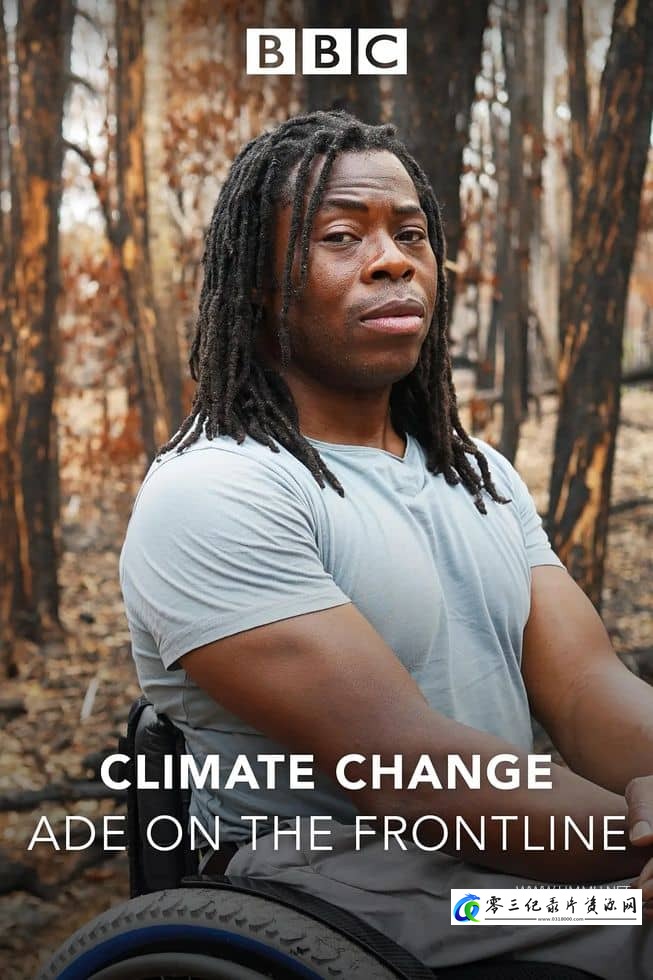 自然，社会生活纪录片《气候变化：艾德前线调查 Climate Change: Ade on the Frontline》下载-零三纪录片资源网