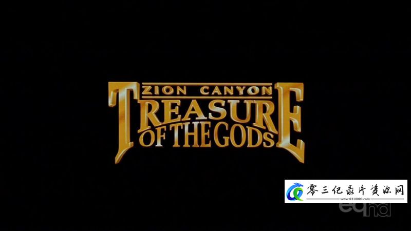 自然纪录片《锡安峡谷 Zion Canyon Treasure of the Gods》下载-零三纪录片资源网
