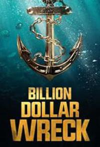 探索纪录片《亿万美元的残骸 9集全 Billion Dollar Wreck》下载-零三纪录片资源网