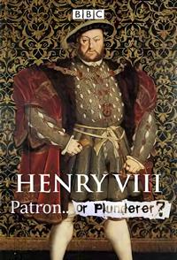 传记纪录片《亨利八世—保护者还是掠夺者？ Henry VIII: Patron or Plunderer?》下载-零三纪录片资源网