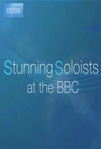 艺术纪录片《华彩独奏 Stunning Soloists at the BBC》下载-零三纪录片资源网