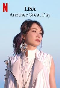 传记纪录片《LiSA：又是美好的一天 LiSA Another Great Day》下载-零三纪录片资源网