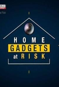 探索纪录片《物联网危机 智能危机 Home Gadgets at Risk》下载-零三纪录片资源网