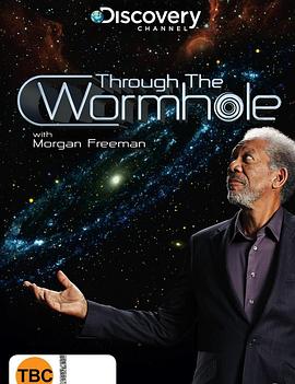 探索纪录片《与摩根·弗里曼一起穿越虫洞 五季全 48集 Through The Wormhole With Morgan Freeman Season 1》下载-零三纪录片资源网