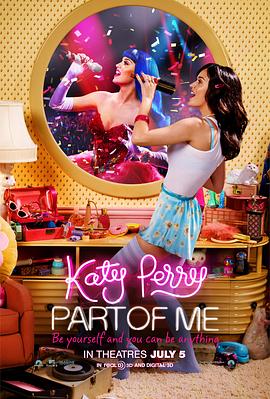 凯蒂·派瑞:这样的我 Katy Perry: Part of Me的海报
