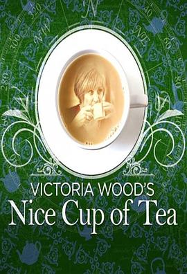 历史，美食纪录片《与维多利亚共品香茗 Victoria Wood's Nice Cup of Tea》下载-零三纪录片资源网