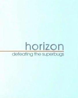 科学纪录片《地平线系列：战胜超级病菌 Horizon: Defeating the Superbug》下载-零三纪录片资源网