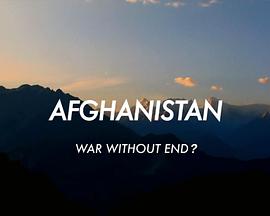 阿富汗:没有结束的战争 Afghanistan: War without End?的海报